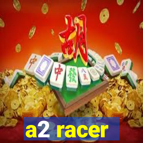 a2 racer - riscando o asfalto assistir